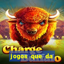 jogos que da dinheiro sem depositar